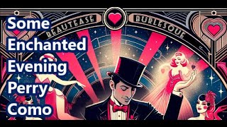 Some Enchanted Evening  Perry Como   +    lyrics  2