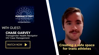 Humanity First: making a safe space for trans people in sports