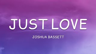 Joshua Bassett - Just Love (Lyrics)🎵 Resimi