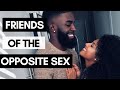 4 Tips For Dealing With Friends Of The Opposite Sex In A Relationship