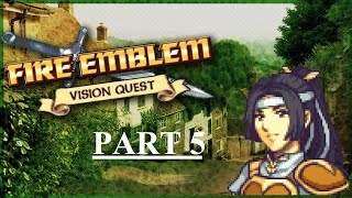 Fire Emblem: Vision Quest - Part 5 
