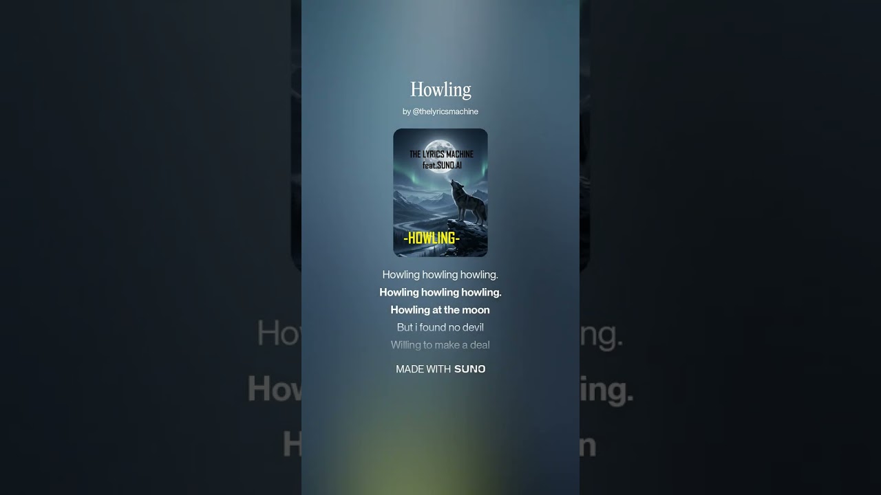 The Lyrics Machine ft. SUNO - Howling