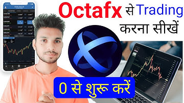 octafx me trading kaise sikhe || How To Use Octafx in Hindi || Octafx Trading Tutorial in Hindi 2023