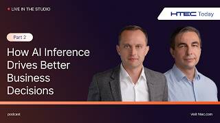 AI Inference Drives Better Business Decisions | Part 2