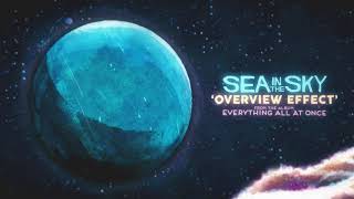 Video thumbnail of "SEA IN THE SKY - OVERVIEW EFFECT"