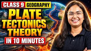 Plate Tectonics Explained 🌍 Class 9 SST in 15 ⏱️ Minutes | Tanvi Mam