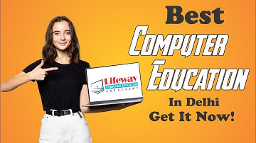 Best Computer Institute in Delhi (Dwarka) #lifewaycomputereducation