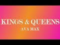 Kings &amp; Queens (Lyrics) - Ava Max