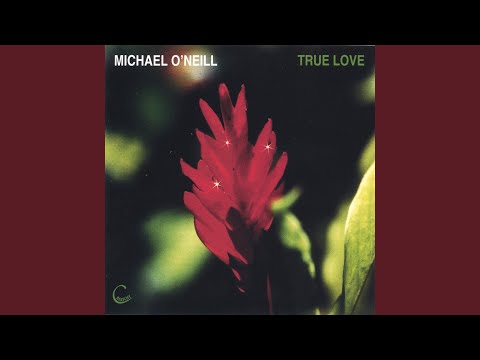 Michael O'Neill — True Love