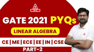 LINEAR ALGEBRA PREVIOUS YEAR QUESTIONS OF GATE 2021 | Part #2 | CE, ME, ECE, EE, IN, CSE