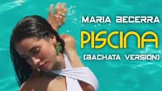 Maria Becerra - Piscina (Bachata Version) 🎧 @LucaJdeejayLJDJ