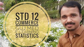 std-12th commerce guj.med || sub: statistics part-2 || Laksh ch-4