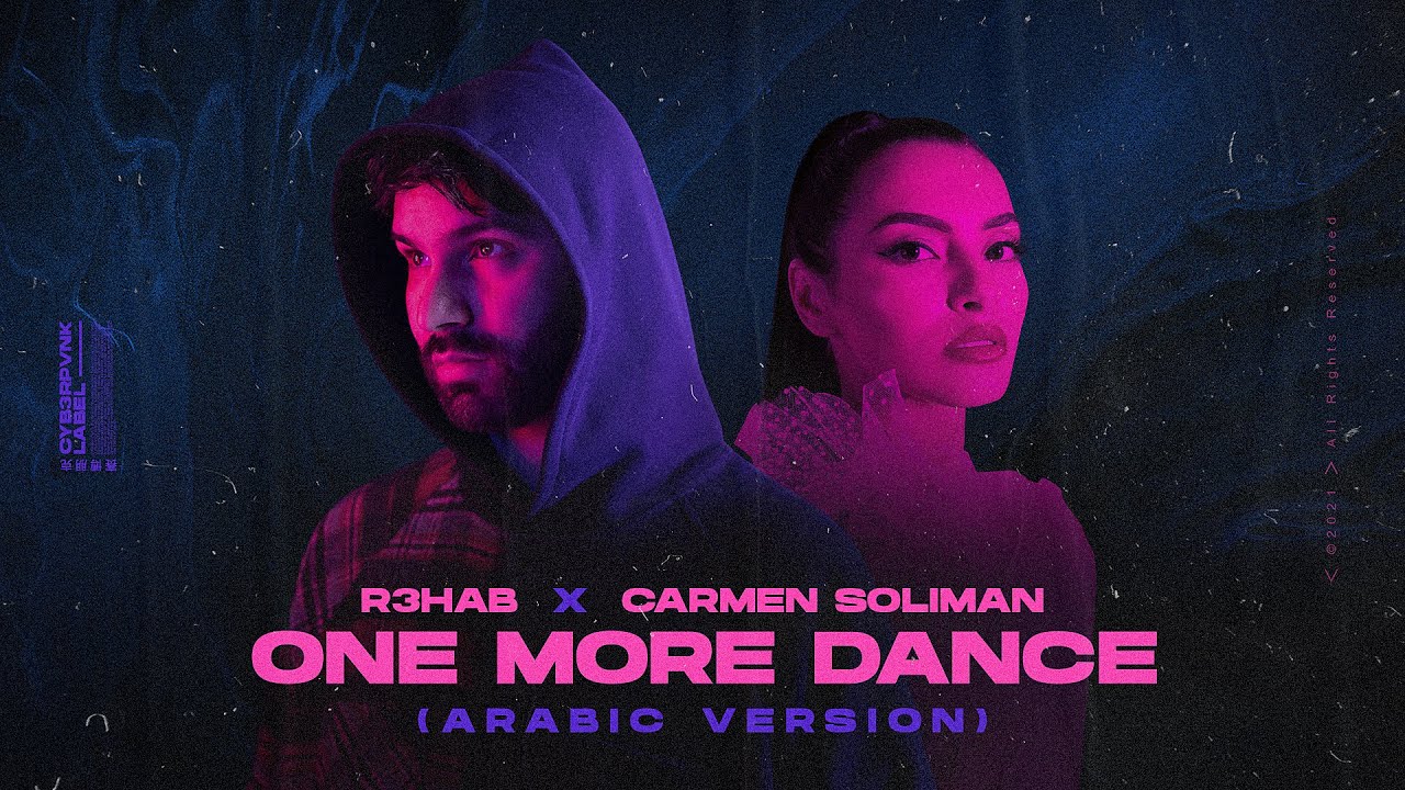 R3HAB  Carmen Soliman   One More Dance Arabic Version