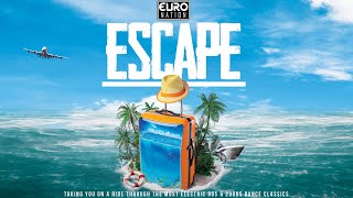 ESCAPE | LONG WEEKEND 90s & 2000s EURODANCE PARTY 🔥