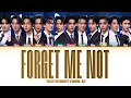 【789TRAINEE FINAL 12】 FORGET ME NOT - (Color Coded Lyrics)