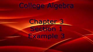 1314 Chapter 3 Section 1 Example 3 Quadratic Functions
