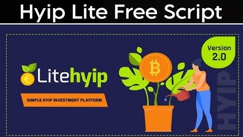 Create Hyip investment system with litehyip free php script | LiteHyip