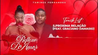 Próxima relação · Tamires Fernandes · Graciano Damásio