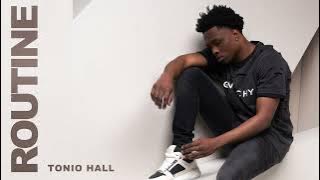Tonio Hall - Routine (Official Audio)