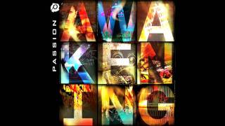 Video thumbnail of "Awakening - Chris Tomlin - Passion 2010"