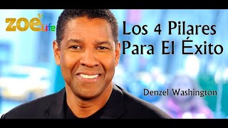 Los 4 Pilares Para El Éxito   Denzel Washington