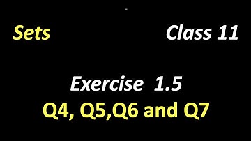 #13 | Exercise 1.5 Q4-Q7 | Sets Chapter 1 NCERT Math Class 11 in Hindi