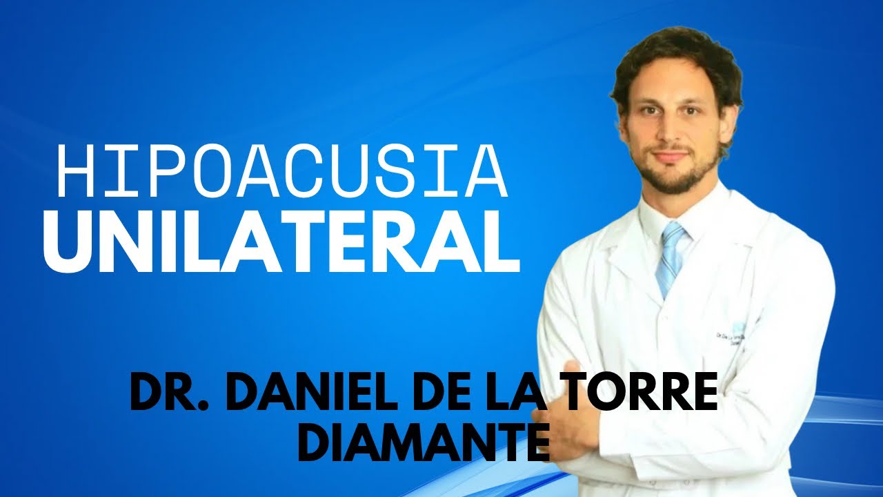 HIPOACUSIA UNILATERAL. Síntomas y tratamientos.