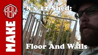8x12 Shed for $1000: Floor and Walls Day 2 was super-productive. I built the floor and got the walls framed. In the process, I lost my hammer, but it all turned out okay in