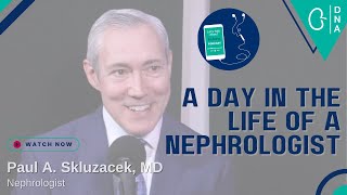 A Day in the Life of a Nephrologist
