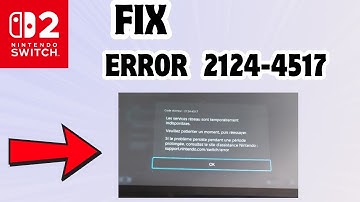 How to Fix Error code 2124-4517 in Nintendo Switch 2