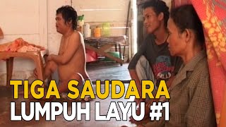 Tiga bersaudara yang terkena lumpuh layu hidupnya sungguh menderita | KEJAMNYA DUNIA