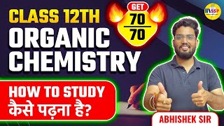 CBSE 2024 CHEMISTRY | Class 12th organic chemistry | How to study  to get 70/70 🔥🔥