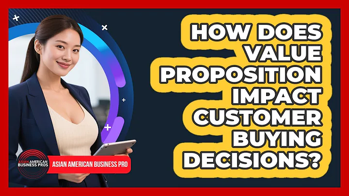 How Does Value Proposition Impact Customer Buying Decisions?