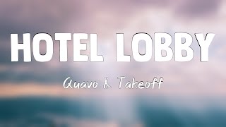 Hotel Lobby (Unc And Phew) - Quavo & Takeoff (Letra) 🏔