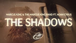 Marcus King, Noah Cyrus - The Shadows (Lyrics)