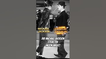 Did Michael Jackson Steal The Moon Walk on Charlie Chaplin?