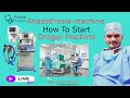 How To Start Drager Anesthesia Machine |Start Drager | Anesthesia Machine| By. Niraj Sir Live Video|