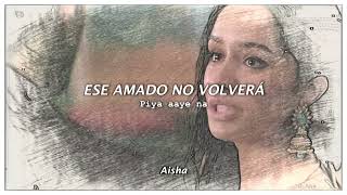 Piya Aaye Na subtitulado al espanol - Aashiqui 2