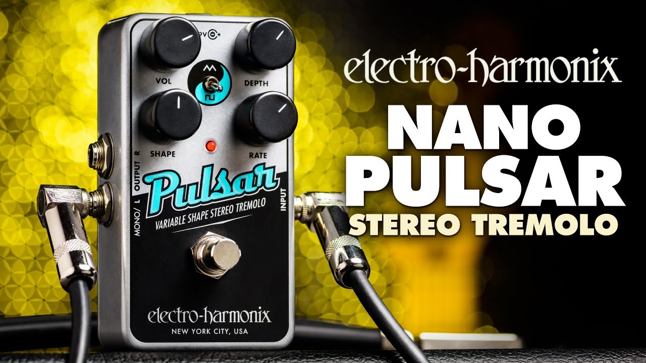 electro-harmonix NANO PULSAR トレモロ Electro-Harmonix Nano Pulsar Stereo Tremolo Pedal (EHX Demo