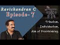 Age Of Reason | Ravichandran C | Ep07(Final) - Tribalism, Individualism, and the Aim of Freethinking