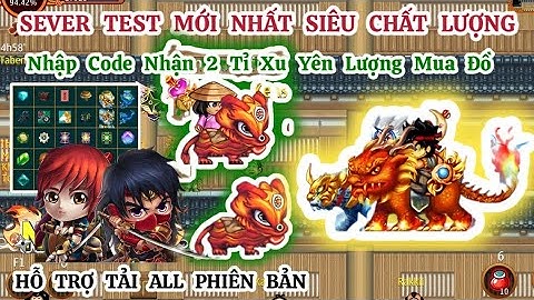 Ninja School Lậu - Sever Test Hấp Dẫn Mới Nhất, Full Thú Cưỡi Item Vật Phẩm Xu Lượng Trải Nghiệm Hay