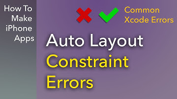 Common Xcode Errors - Auto Layout Constraints
