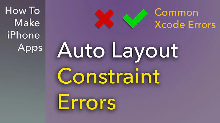 Common Xcode Errors - Auto Layout Constraints