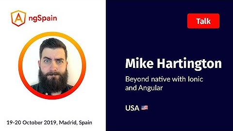 Beyond native with Ionic an Angular | Mike Hartington