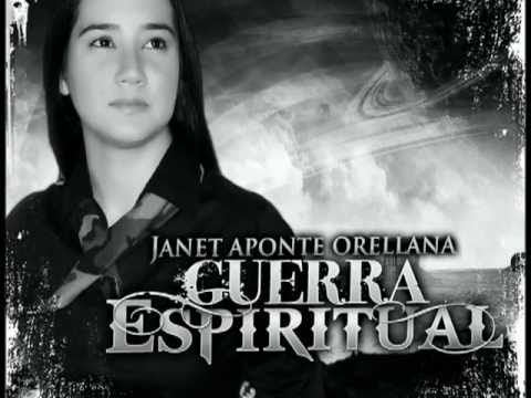 Janet Aponte Orellana - Guerra Espiritual