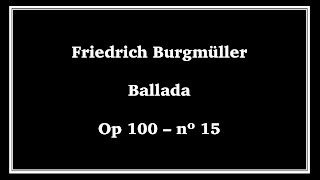 170313 Burgmuller, Ballada op100 n15