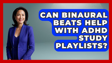 Can Binaural Beats Help With ADHD Study Playlists? - Ultimate Study Hacks
