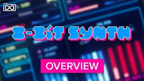 UVI 8-Bit Synth | Overview