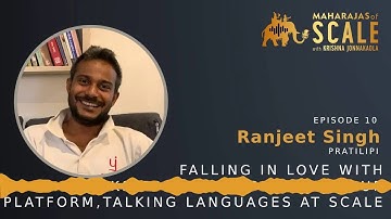 Ep 10 - Ranjeet - Pratilipi - Falling in Love with Books, Talking languages at Scale