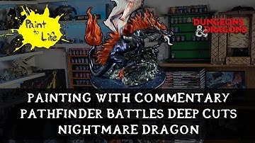 How to paint a Pathfinder Battles Deep Cuts Nightmare Dragon- with step by step commentary